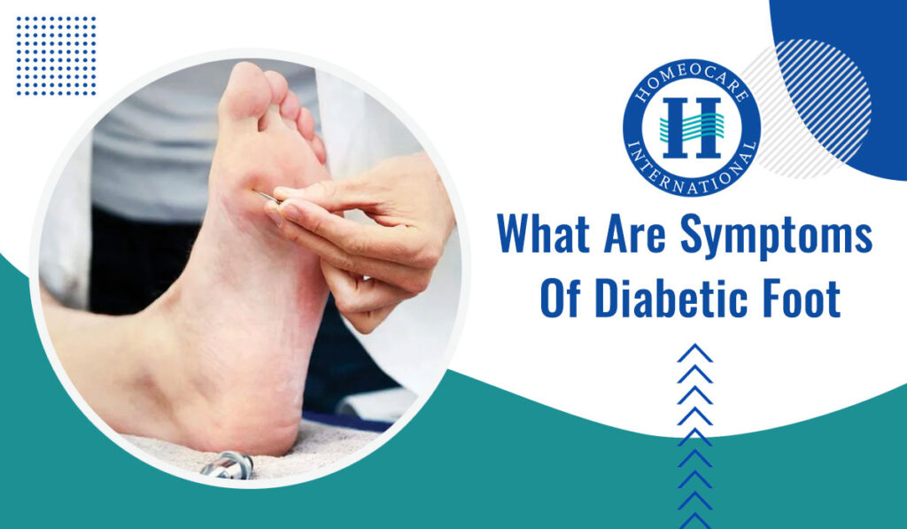 What are the symptoms of Diabetic Foot? – Diabetes | Homeocare ...